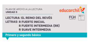 Lectura: El reino al revés. Letras R fuerte inicial, R fuerte intermedia (RR), R sueva intermedia