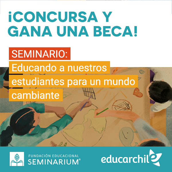 Seminario Educando a nuestros estudiantes para un mundo cambiante