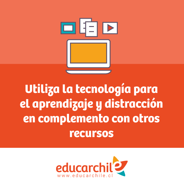 Utiliza la tecnología como complemento