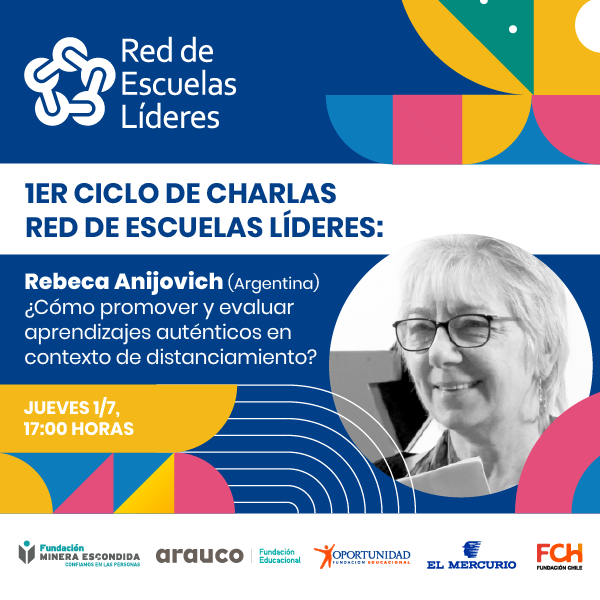 Jueves 01 de julio: “¿Cómo Promover y Evaluar Aprendizajes Auténticos en Contexto de Distanciamiento?