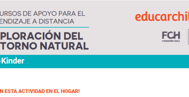 Recursos de apoyo para el aprendizaje a distancia | Exploración del entorno natural | Pre kínder
