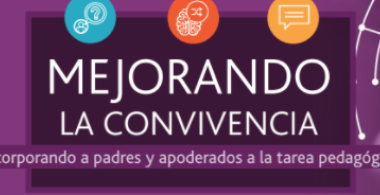 Mejorando la convivencia. Incorporando a padres y apoderados a la tarea pedagógica